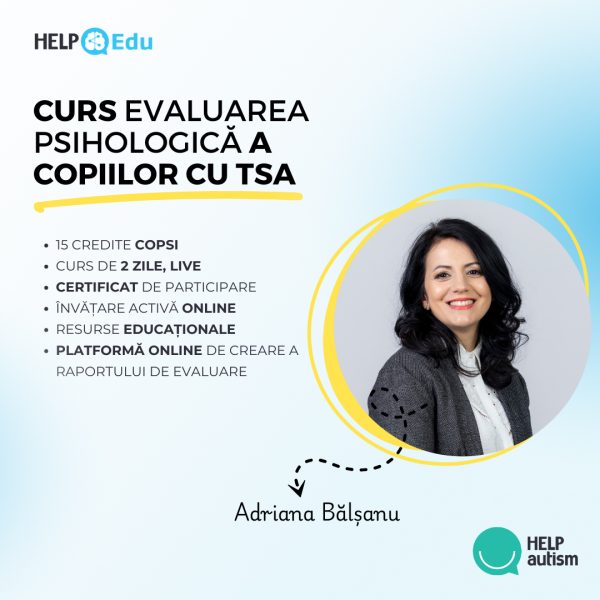 Curs Evaluarea psihologică a copiilor cu TSA - 9,15 aprilie 2025